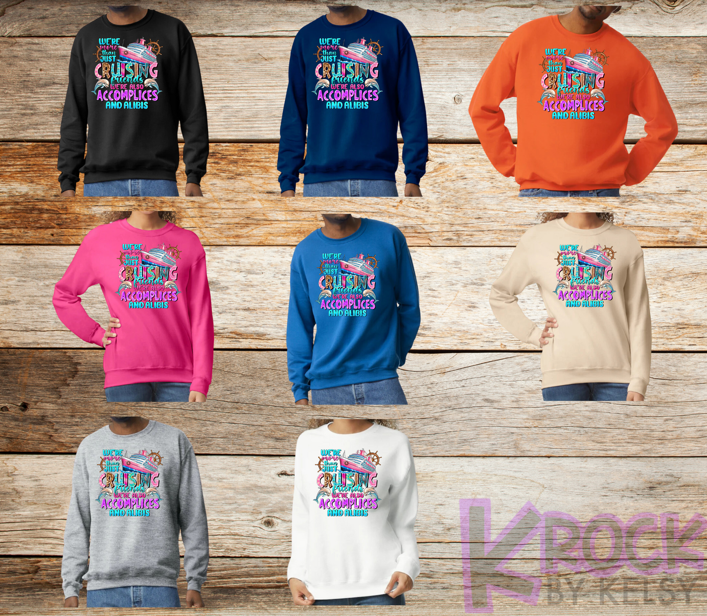 We're More Than Just Cruising Friends We're Also Accomplices And Alibis - Adult Unisex 50/50 Fleece Crew