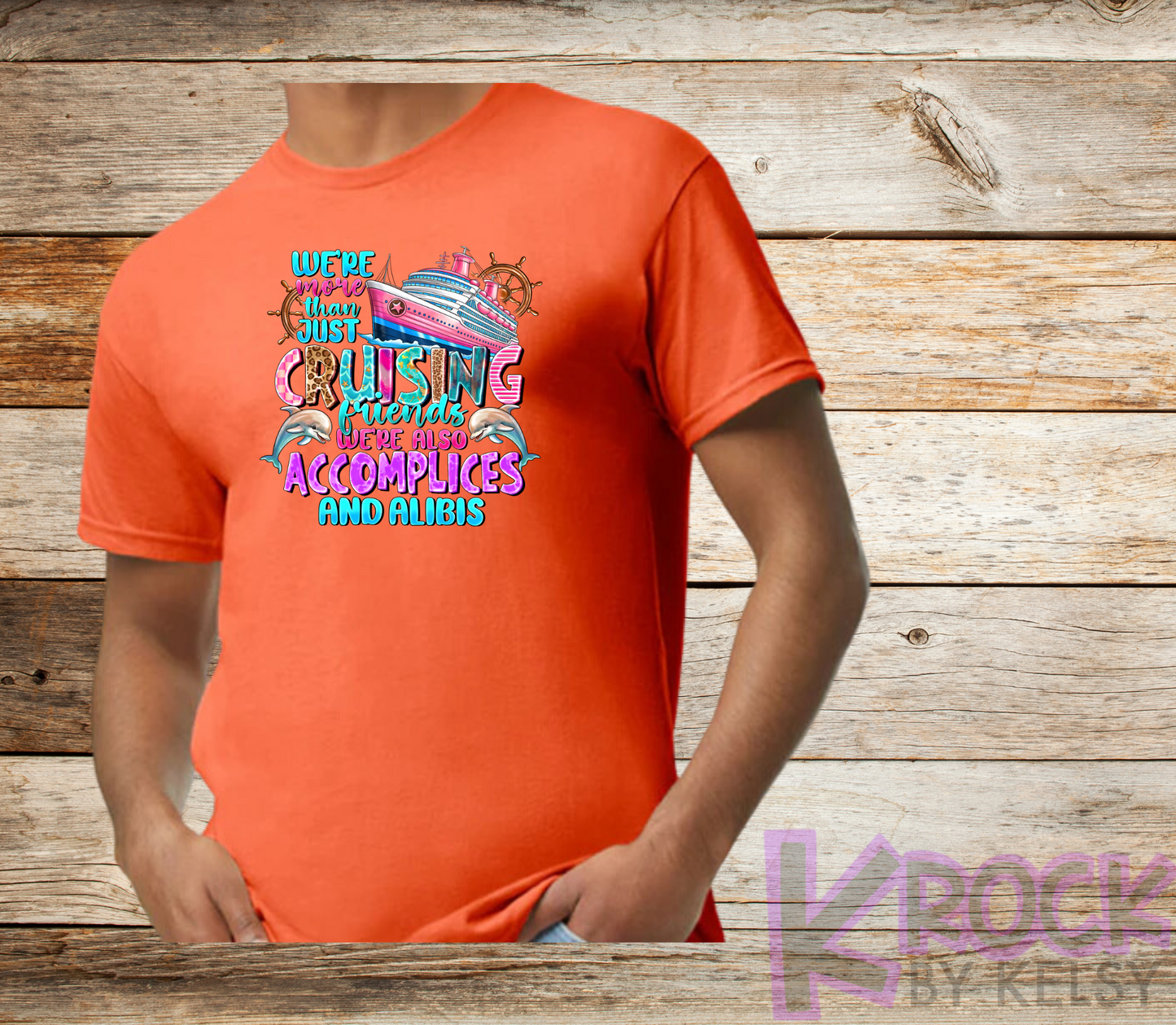 We're More Than Just Cruising Friends We're Also Accomplices And Alibis - Adult Unisex Cotton T-Shirt